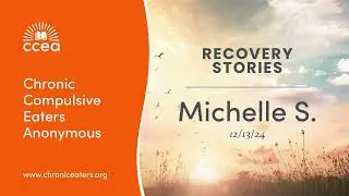 Compulsive Eating: Michelle S., Recovery Story