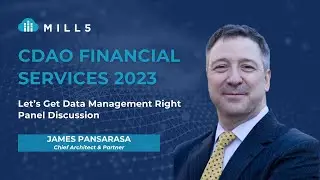 Let's Get Data Management Right! - A Panel Discussion with James Pansarasa from MILL5