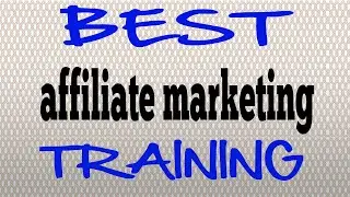 What is the Best Affiliate Marketing Training | Best Affiliate Marketing Course