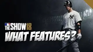 What Features Can We Expect in MLB The Show 18?