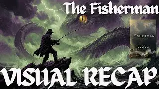 The Fisherman by John Langan | A Visual RECAP