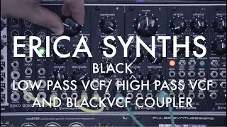 Erica Synths -Black Low Pass VCF/Black High Pass VCF/Black VCF Coupler demo (No Talking )