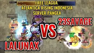 LALUNAX VS 23SAVAGE FREE LEAGUA ATLANTICA RISING INDONESIA SERVER PANGEA