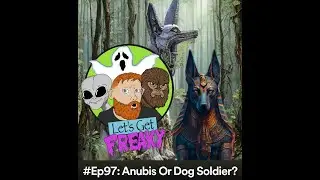 #Ep97 Anubis Or Dog Soldier?