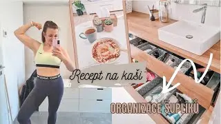 ORGANIZACE šuplíků v NOVÉ KOUPELNĚ & RECEPT na NEJLEPŠÍ OVESNOU kaši 😋