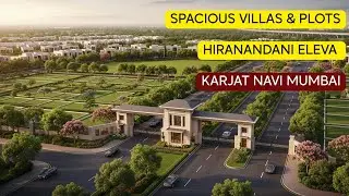 Plots at Hiranandani Eleva, Karjat Murbad Road Navi Mumbai.