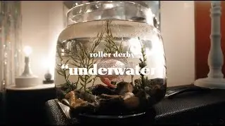 Roller Derby - Underwater (Official Video)