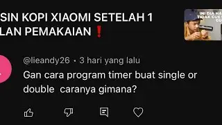 CARA SETTING MESIN KOPI XIAOMI