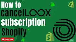 How to cancel loox subscription Shopify