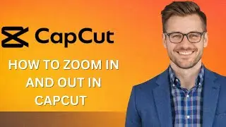 How To Zoom In And Out In Capcut Pc (Latest Update)