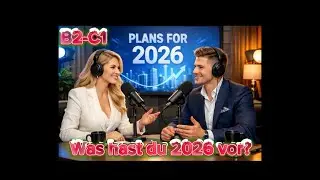 Was hast du 2026 vor? l Podcast auf Deutsch (B2-C1)