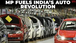 Madhya Pradesh: Driving the Future of India&rsquo;s Automotive Industry