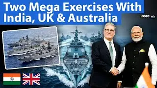 Two Mega Exercises With India, UK & Australia