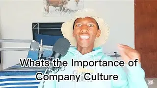 What's the importance of Company Culture || video 64