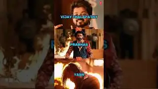 Vijay Thalapathy Vs Prabhas Vs Yash #indianactor​ #movie​ #ytshorts​ #shorts​