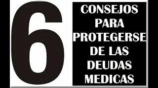 Como protegerse de las deudas medicas