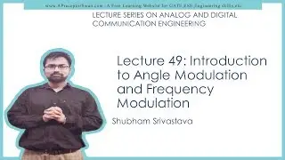 ADC Lecture 49 Introduction to Angle Modulation and Frequency Modulation