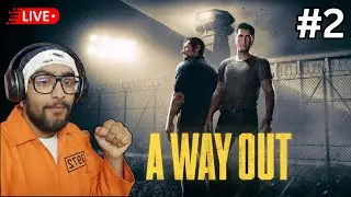 Escaped the prison! whats next? A WAY OUT LIVE [2] 🔴| live with @DHILLON_SAAB_22_GAMING