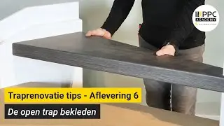 Traprenovatie tips - Aflevering 6: De open trap bekleden