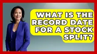 What Is The Record Date For A Stock Split? - Stock and Options Playbook