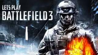 Let's Play Battlefield 3 #1