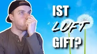 Luft ist GIFT! (Studien, Indizien, Berichte etc.)
