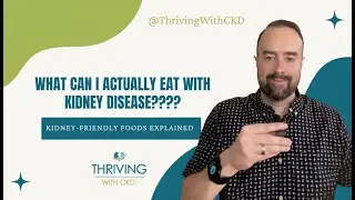 What the Heck Can I Eat with Kidney Disease: Kidney-Friendly Foods Explained