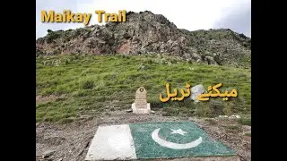 Maikay Trail - Beautiful View of Parachinar
