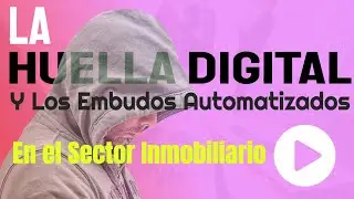 La Huella Digital Para Vender y Captar Inmuebles | Jesús Bolloque