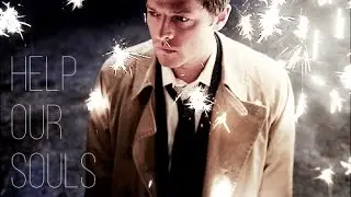 Castiel - Help Our Souls
