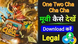 One Two Cha Cha Cha Movie Kaise Download Karen | One Two Cha Cha Cha Movie Kaise Dekhe