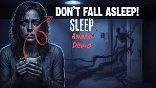 Демо-версия Sleep Awake | Что бы ты ни делал, НЕ ЗАСЫПАЙ | Инди-хоррор | #игры #хоррор