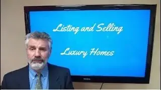 Listing and Selling Luxury Homes - Real Estate Coaching