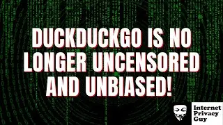 DuckDuckGo is No Longer Uncensored and Unbiased!