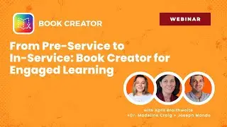 From Pre-Service to In-Service: Book Creator for Engaged Learning