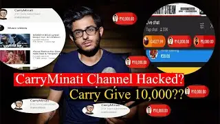 CarryMinati Channel Hacked & Carry Give 10000
