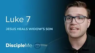 The Gospel Story | Jesus Heals a Widow’s Son – Luke 7