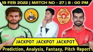 PSL 2022 ! Match No. 27 Prediction ! Lahore Qalanders vs Islamabad United ! Today Match Prediction