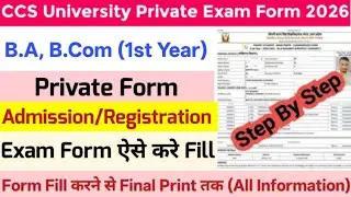 How to Fill CCS University Private Form 2026 | CCSU B.A, B.Com Private 1st Year Form Kaise Fill Kare