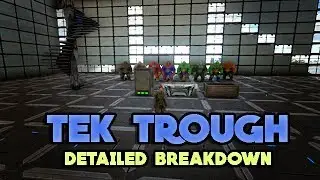 Ark: Survival Evolved Tek Trough Detailed Breakdown