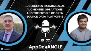 Kubernetes Databases, AI-Augmented Operations, and the Future of Open Source Data Platforms