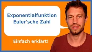 Natürliche Exponentialfunktion und Eulersche Zahl e | Ableiten (einfach erklärt) | Herr Locher