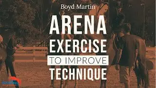 Boyd Martin's Arena Exercise For Improving Technique