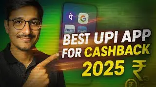 Best UPI App in India for Cashback 2025 | Top UPI Apps with Maximum Rewards