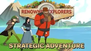 Renowned Explorers More to Explore Gameplay - Preparing for The Emperor's Challenge - Ep 2