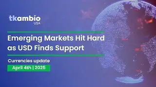 Currency Report: April 4th 2025 - TKambio USA | Key Global TKambio USA Market Updates