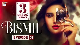 Bismil Drama Episode 8 Recap | ARY Digital