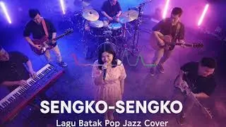 Sengko - Sengko | Lagu Batak Pop Jazz Cover