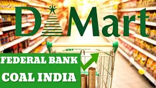 Dmart share latest news,Dmart share news Federal bank share latest news, coal India share news