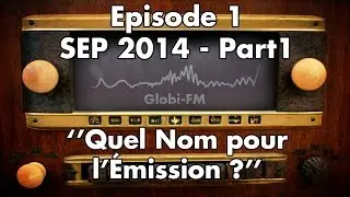Globi-FM - Pilote - Sep 2014 Part1